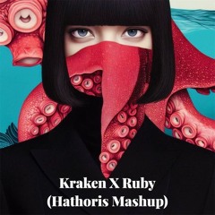 Kraken x Ruby - Hathoris Mashup  ( Preview only for Copyrights )
