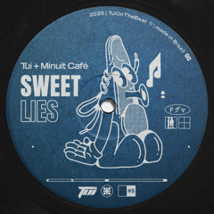 Tui & Minuit Café - Sweet Lies