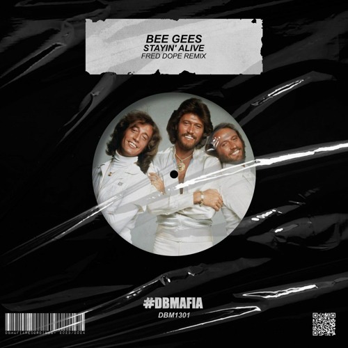 Stream Bee Gees - Stayin' Alive (Fred Dope Remix) [BUY=FREE