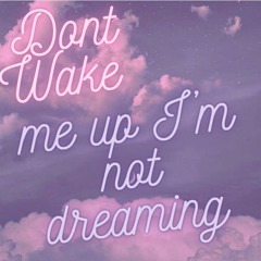 Dont Wake Me I am  Not Dreaming TikTok Remix