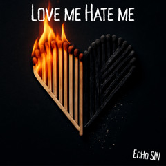 Love me Hate me