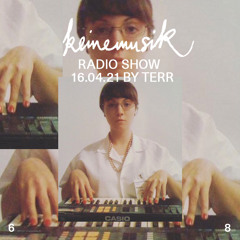 Keinemusik Radio Show by Terr 16.04.2021