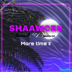 SHAAWCEE -More time II