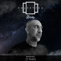 Polyptych Stories | Episode #223 - Zy Khan