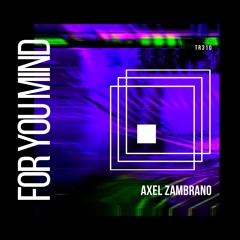 PREMIERE: Axel Zambrano - Aurora (Original Mix) [Three Records]
