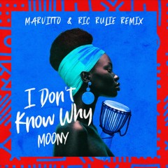 Moony - I Don't Know Why (Marvitto & Ric Rulie Remix) #78 Hypeddit Top Afro House