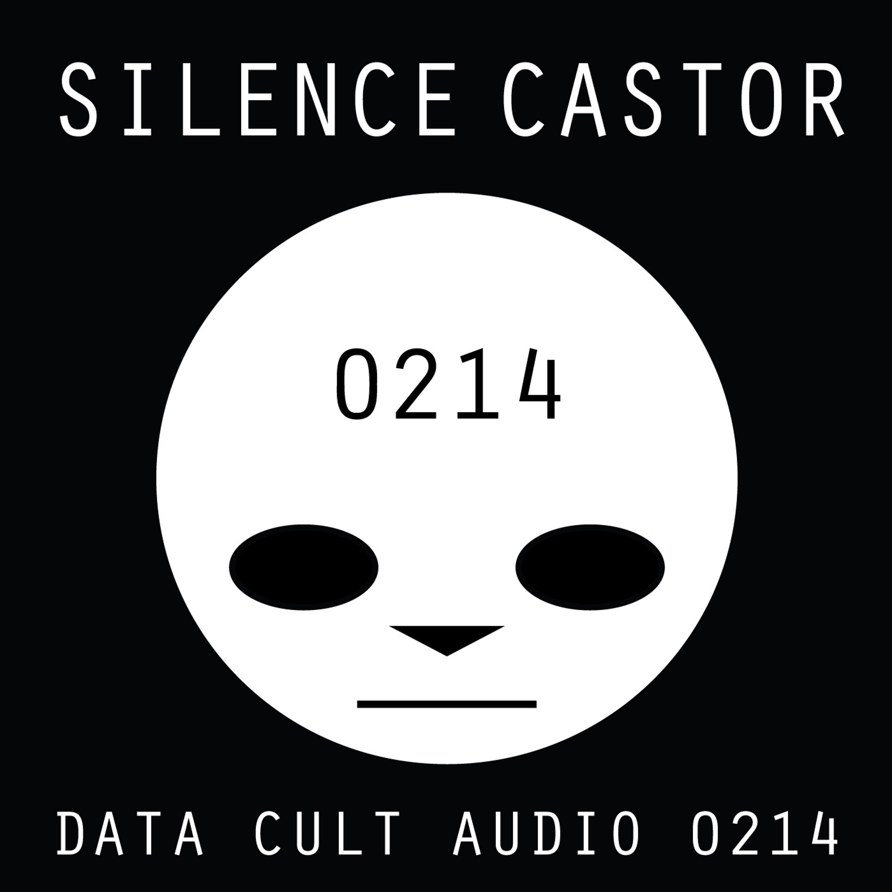Data Cult Audio 0214 - Silence Castor