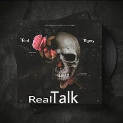 Third_Trigecy Real Talk ft Rolling Thug