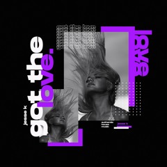 Jesse K - Got The Love