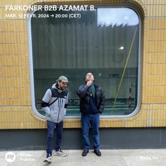 Azamat B. b2b Farkoner - 13 Février 2024