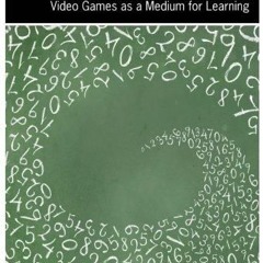 ❤ PDF Read Online ❤ Mathematics Education for a New Era: Video Games a