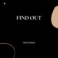 Mehdiman - Find Out
