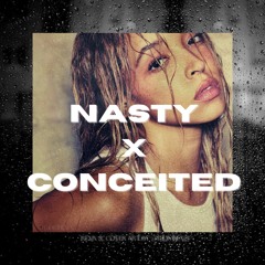 Nasty X Conceited Mashup (djdivinexo) ❤︎