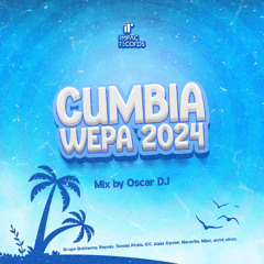 Cumbia Wepa Mix 2024 by Oscar DJ IR