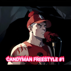 Candyman Freestyle #1