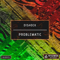 Dishock - Problematic | Out Now
