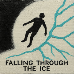 Falling Through The Ice