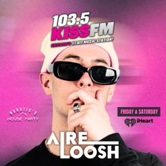 103.5 KISS FM Mix | AIRELOOSH (May 2025)