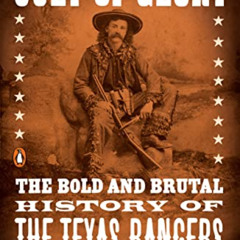[View] EBOOK 📩 Cult of Glory: The Bold and Brutal History of the Texas Rangers by  D