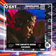 Chizboi - The Ubuntu Show - Guest Mix - 27 APR 2025