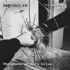 Particle FM: Phosphene
