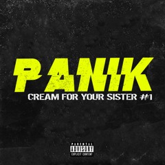 Cream for your sister #1 Podcast - Crack'n [PANIK]
