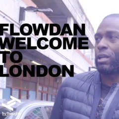 Flowdan - Welcome to London Remix