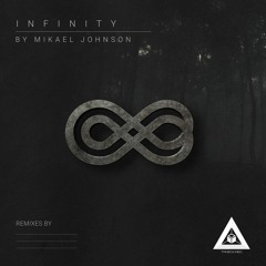 Mikael Johnson - Infinity (Remix Contest)