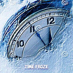 Time Froze ft. Jeriah da Real