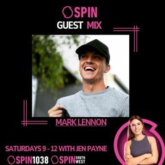 Spin 1038 - 02.03.2024 W/ Jen Payne - Mark Lennon Guest Mix