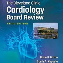 VIEW EPUB KINDLE PDF EBOOK The Cleveland Clinic Cardiology Board Review by  Brian P.