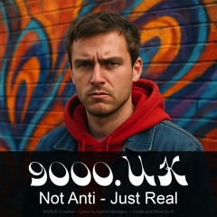 Not Anti - Just Real