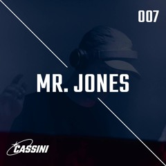 [CASSINICAST 007] - MR. JONES (100% Unreleased Mix)