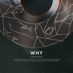 Lost Prince - Why