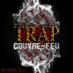 DJ LAMOUSS - SESSION TRAP COUVRE-FEU #MAPLAYLIST
