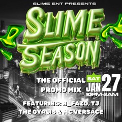 SLIME SEASON OFFICIAL PROMO MIX| 1.27.24| @N_FAZO @OFFICIALGYALIS___ @MC_VERSACE