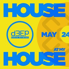 House At My House - Live on D3EP Radio Network May 24, 2025