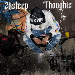 2ksleep-thoughts.m4a