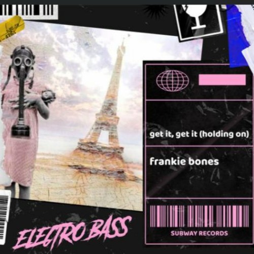 GET IT, GET IT (HOLDING ON) / FRANKIE BONES