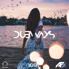 Dubways Episode 109 With AFX
