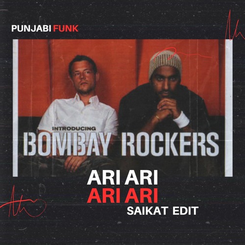Bombay Rockers- Ari Ari ( SAIKAT Baile Funk Edit )
