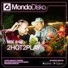 Mix #49 2HOT2PLAY DJ mix artwork - Electronic music tracklist cover image