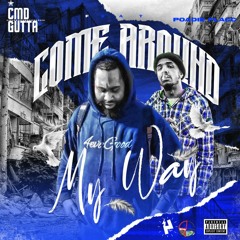 Come Around My Way Ft Poadie Flacc