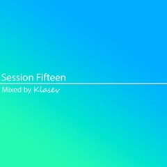 Session 15 - HOUSE / POP HOUSE MIX
