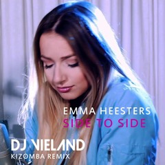 Emma Heesters - Side To Side (DJ Vieland Kizomba Remix) [2017]