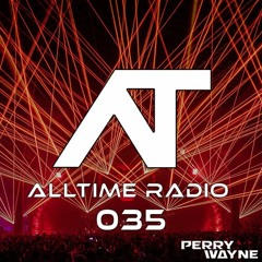 AllTime Radio Ep. 035 (feat. Perry Wayne)
