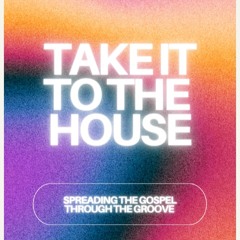 Take It To The House #2 - Live at Open Source Radio