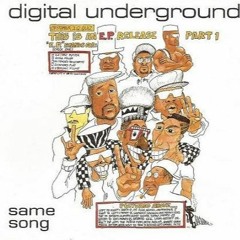 Same Song  Digital Underground 2024