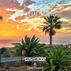 DJ Spyroof & SpeTheof - Joyful Ride
