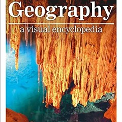 ACCESS EPUB KINDLE PDF EBOOK Geography: A Visual Encyclopedia by  DK 💌